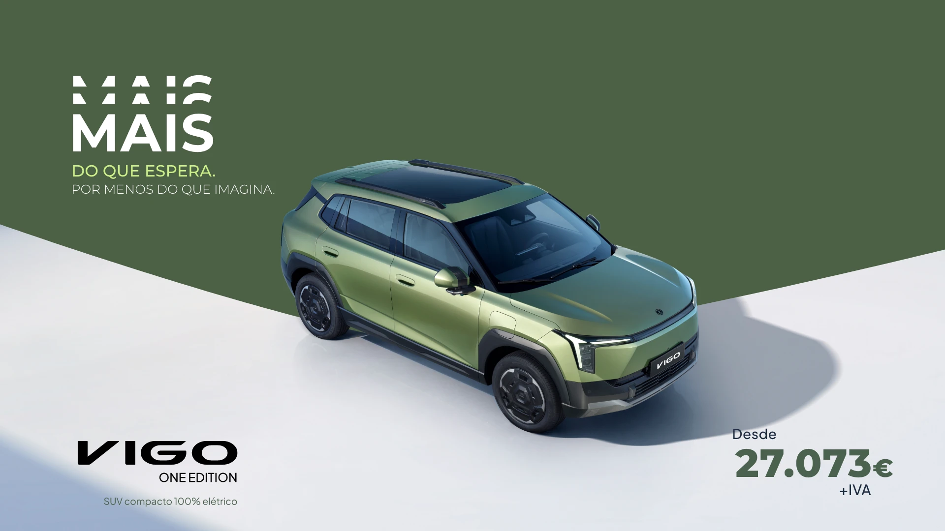 Mais do que espera, por menos do que imagina. Dongfeng VIGO One Edition verde, SUV compacto 100% elétrico, visto de cima em perspetiva frontal. Desde 27.073 euros mais IVA.